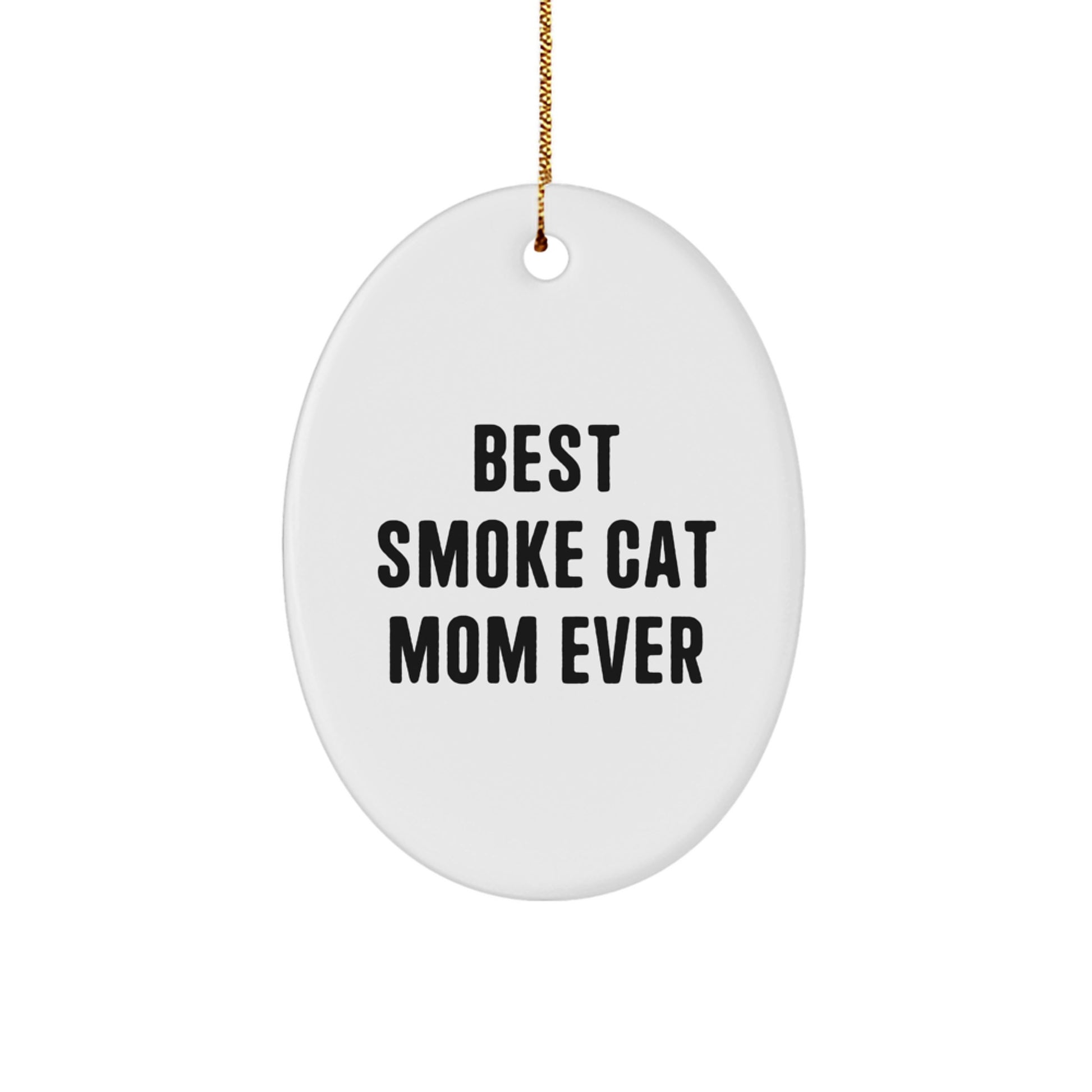 Funny Smoke Cat Mom Ever Gifts from Friends to Family - Oval Ornament for Christmas - Image 1
