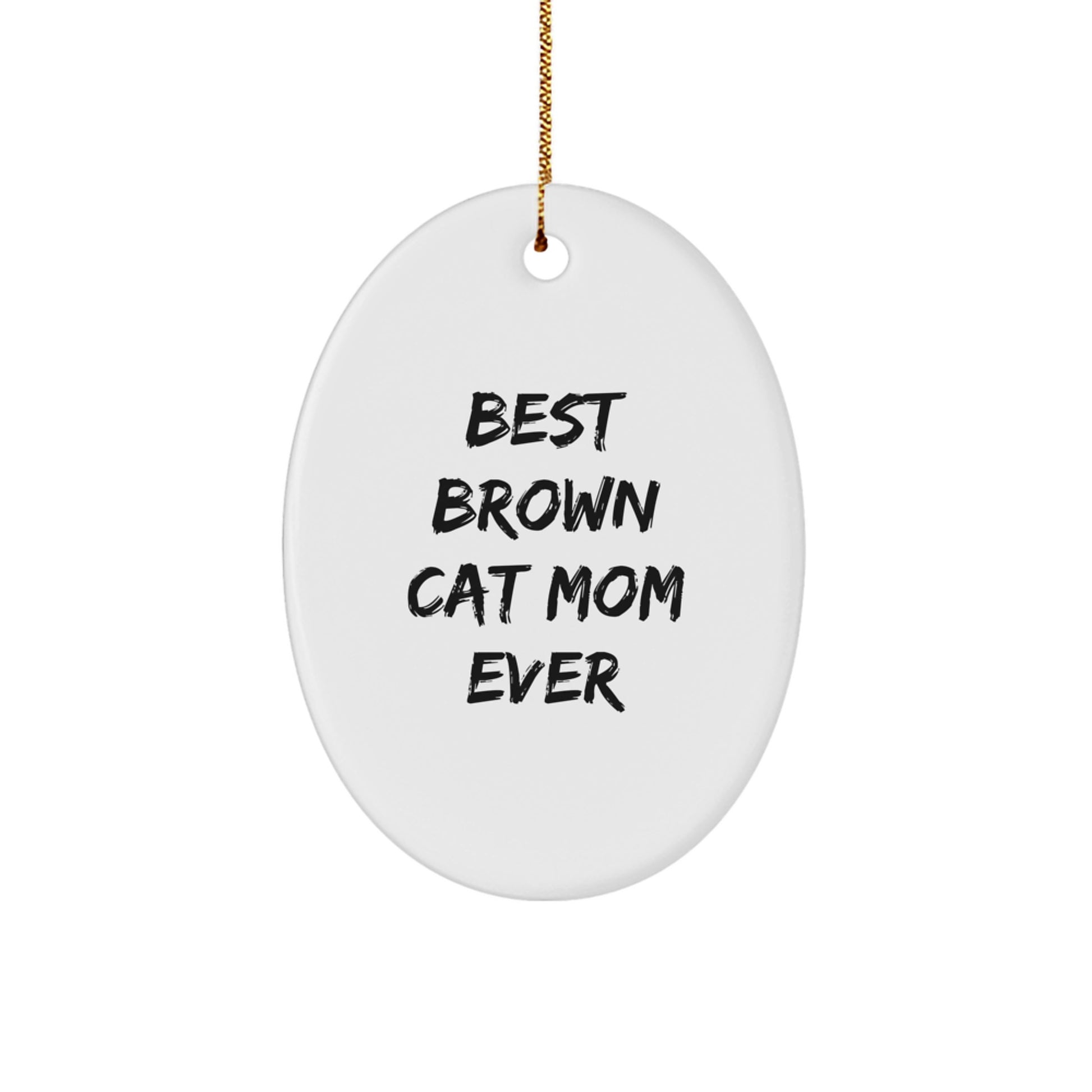 Funny Brown Cat Mom Gifts from Family - Oval Ornament for Christmas - Image 1