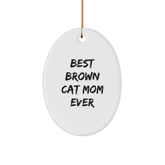 Funny Brown Cat Mom Gifts from Family - Oval Ornament for Christmas - Image 1