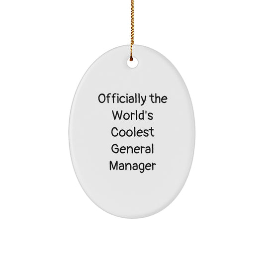 Funny General Manager Gift For Men - Oval Ornament - Officially The World's Coolest General Manager Christmas Unique Gifts From Friends - Image 1