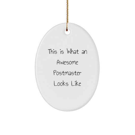 Funny Postmaster Gifts, Oval Ornament with 'This Is What An Awesome Postmaster Looks Like' Quote, Gifts from Family to Postmaster, Unique Christmas Unique Gifts - Image 1