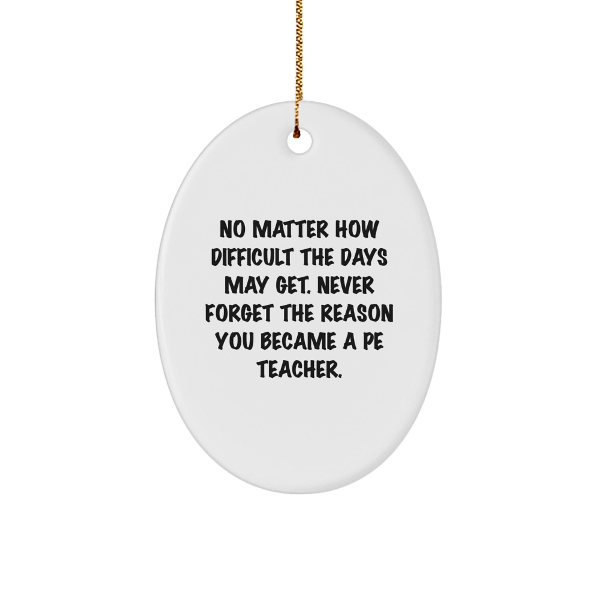 Funny PE Teacher Gifts from Family, Oval Ornament for PE Teacher, Christmas Unique Gifts for Men, Women, Friends, Coworkers - Image 1