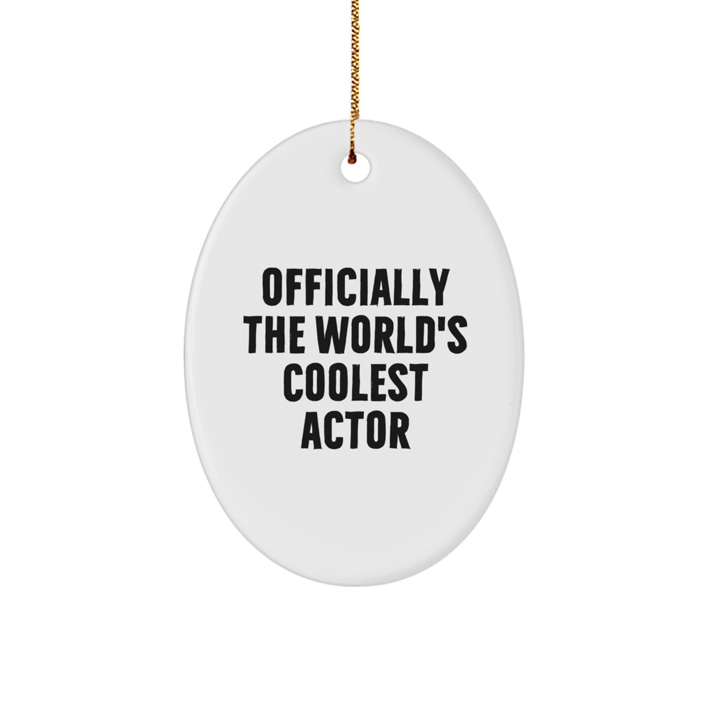 Actor Gifts from Friends - 'Officially The World's Coolest Actor' Oval Ornament for Christmas - Image 1