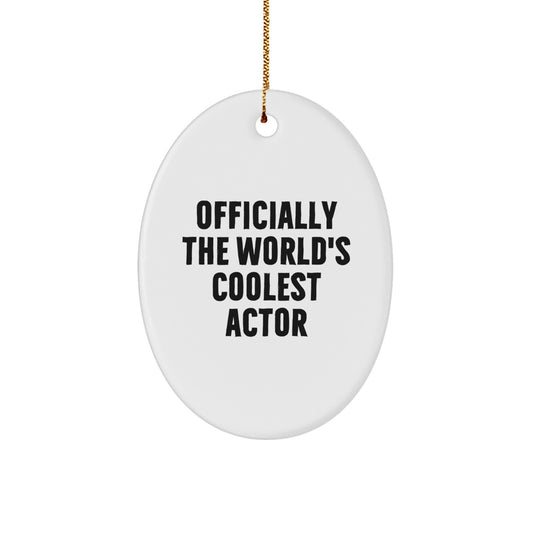 Actor Gifts from Friends - 'Officially The World's Coolest Actor' Oval Ornament for Christmas - Image 1