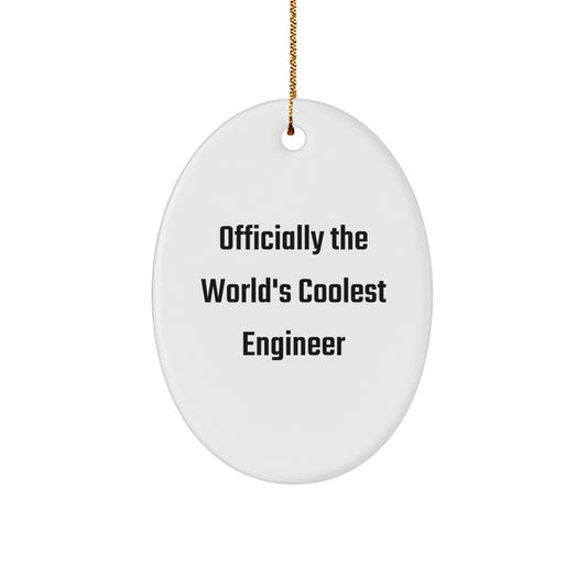 Funny Engineer Gifts from Friends - 'Officially The World's Coolest Engineer' Oval Ornament, White, Christmas Unique Gifts for Engineer - Image 1
