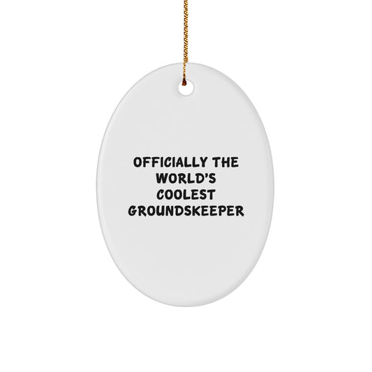 Funny groundskeeper Gifts from Men, groundskeeper Lovers, and Friends - Officially The World's Coolest groundskeeper Oval Ornament for Christmas Unique Gifts - Image 1