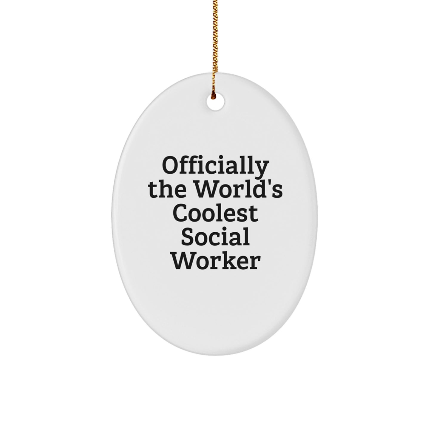 Funny Social Worker Gifts from Friends, 'Officially The World's Coolest Social Worker' Oval Ornament for Christmas - Image 1
