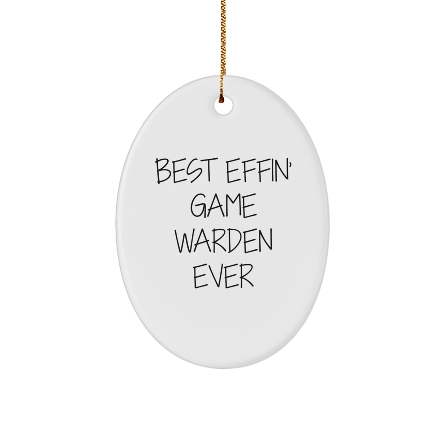 Funny Game Warden Oval Ornament, Best Effin' Gift for Men, Women, and Friends from Family, Christmas Unique Gifts - Image 1