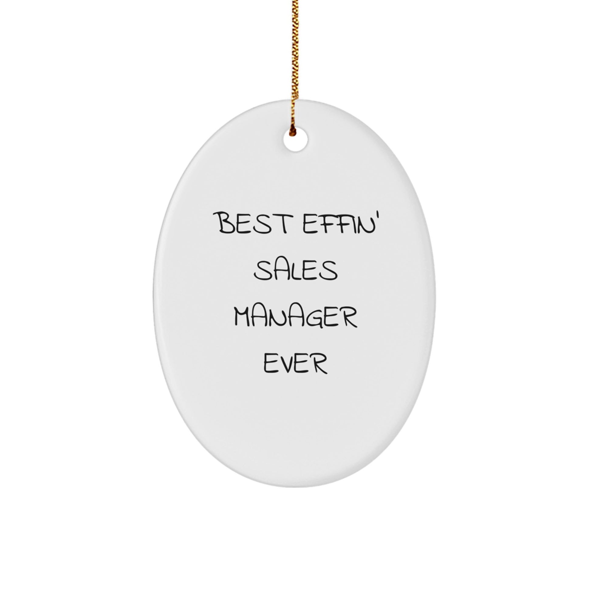 Funny Sales Manager Gifts from Friends - Best Effin' Sales Manager Ever Oval Ornament for Christmas, Gifts for Sales Manager, Men, or Women - Image 1