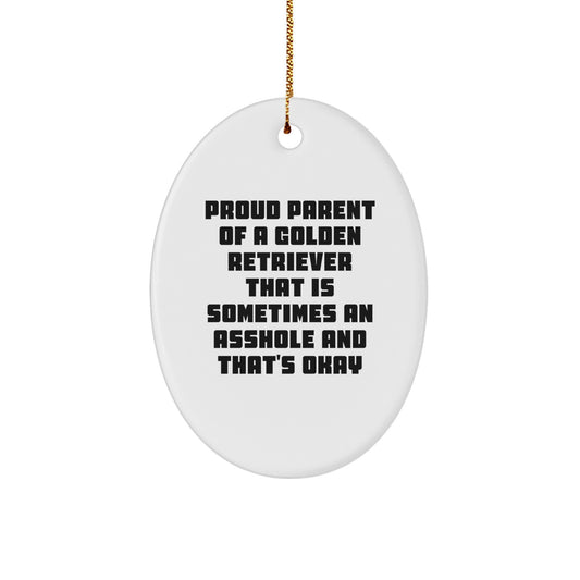 Golden Retriever Dog Mom's Funny Christmas Unique Gift Oval Ornament for Family, Friends, or Coworkers - Proud Parent Quote - Image 1