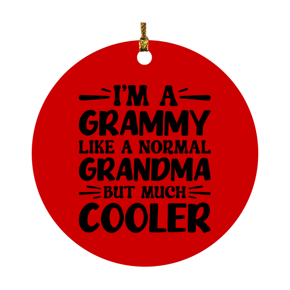 I'm A Grammy Like A Normal Grandma But Much Cooler Ornament – Funny Grammy Christmas Ornament – Gift For Grammy – Grandma Ornament