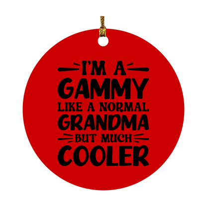 I'm A Gammy Like A Normal Grandma But Much Cooler Ornament – Funny Gammy Christmas Ornament – Gift For Gammy – Grandma Ornament