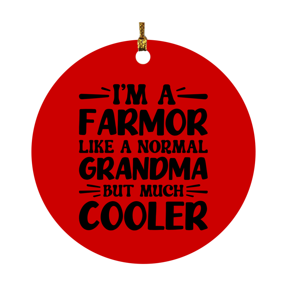 I'm A Farmor Like A Normal Grandma But Much Cooler Ornament – Funny Farmor Christmas Ornament – Gift For Farmor – Grandma Ornament
