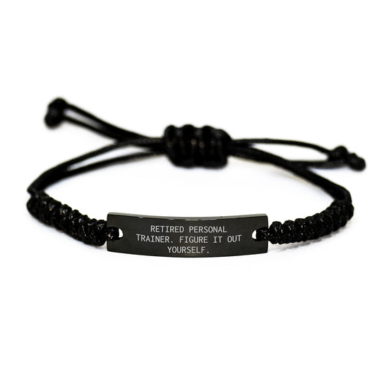 Funny Personal Trainer Gifts Rope Bracelet for Men - Retired PT Figured It Out, Gift from Friends or Family - Adjustable Black Rope Accessory - Image 1