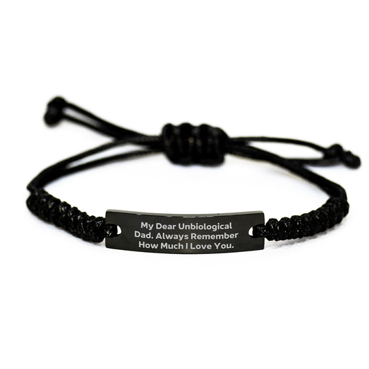 Funny Birthday Unique Gift for Unbiological Dad - My Dear Unbiological Dad Always Remember How Much I Love You, Rope Bracelet, Gifts from Men to Unbiological Dad, Black Color Adjustable Rope Bracelet - Image 1