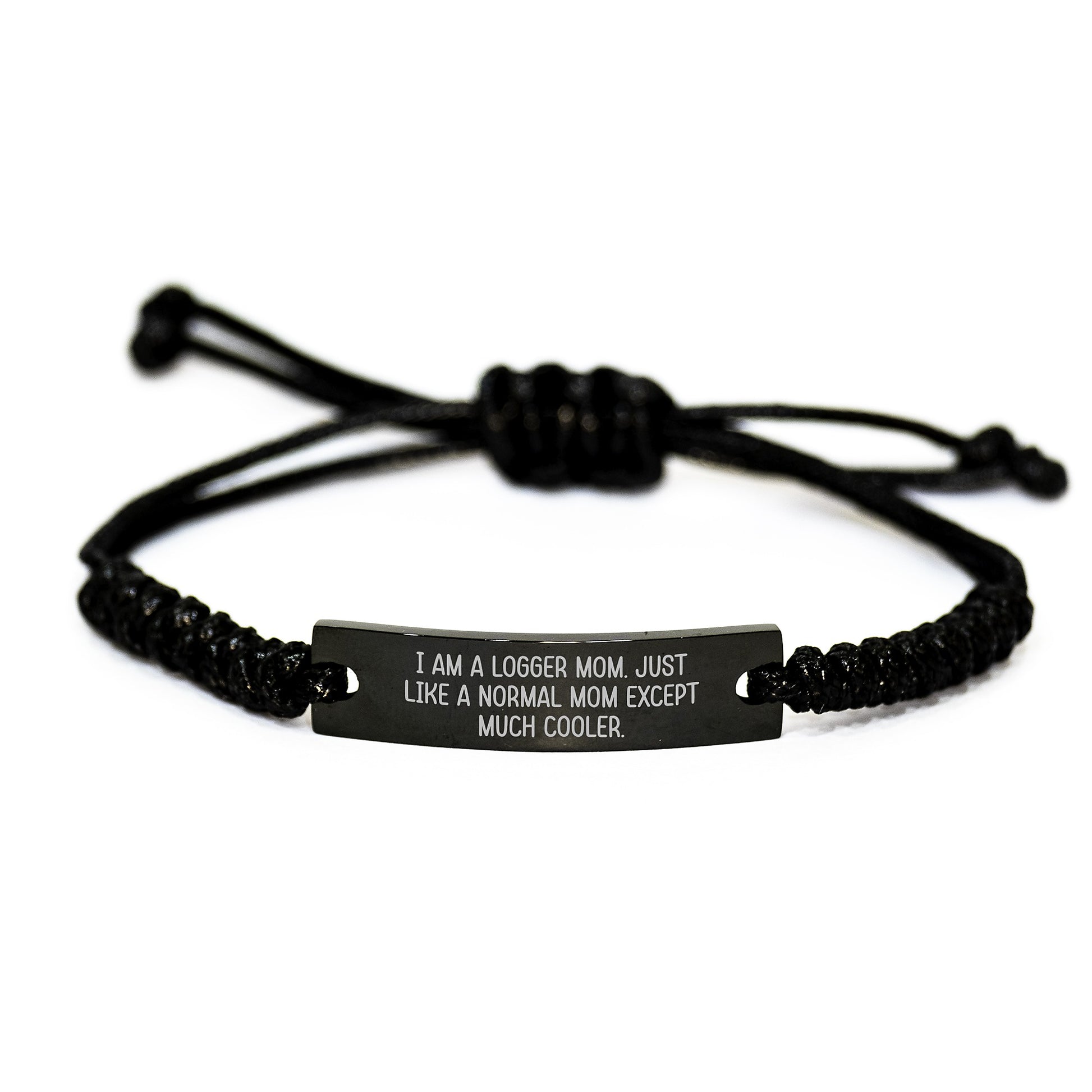 Logger Mom Gifts from Friends - Rope Bracelet with Funny Quote - Birthday Unique Treasures for Logger Lovers - Image 1