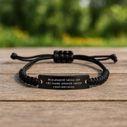 Orthopedic Surgeon Gifts from Men - 'I'm An Orthopedic Surgeon. Just Like A Normal Orthopedic Surgeon Except Much Hotter.' Funny Rope Bracelet for Mother's Day - Image 2