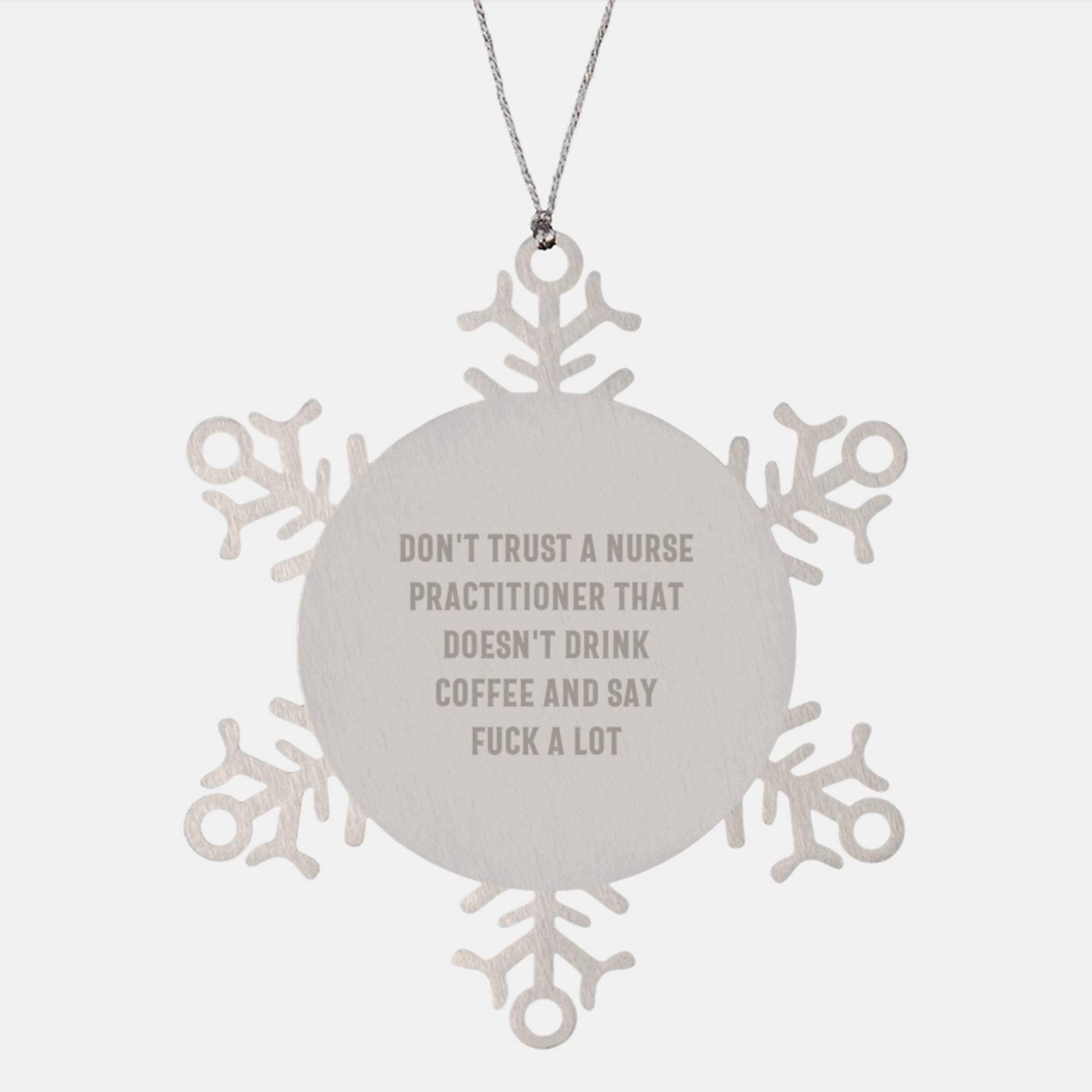 Funny Christmas Unique Gifts for Nurse Practitioner Friends from Men - Nurse Practitioner Snowflake Ornament - Image 1