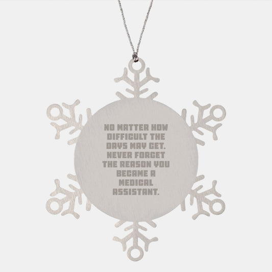 Medical Assistant Gifts from Friends, Snowflake Ornament with Inspirational Quote, Christmas Unique Gifts for Medical Assistant - Image 1