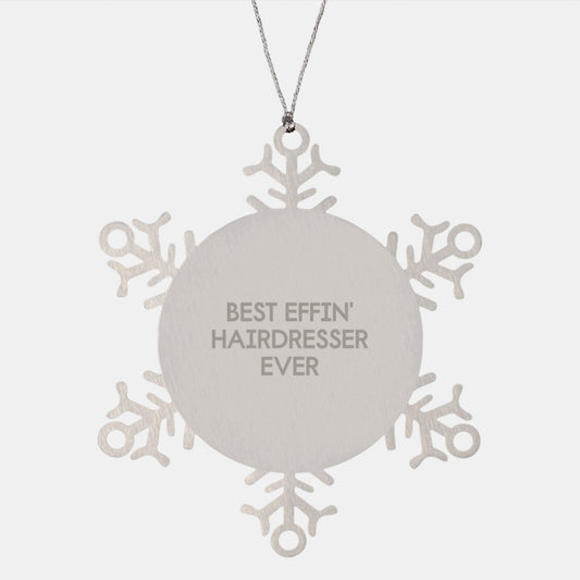Funny Snowflake Ornament Gifts for the Best Effin' Hairdresser Ever - Stainless Steel Hairdresser Christmas Unique Gifts from Friends - Image 1