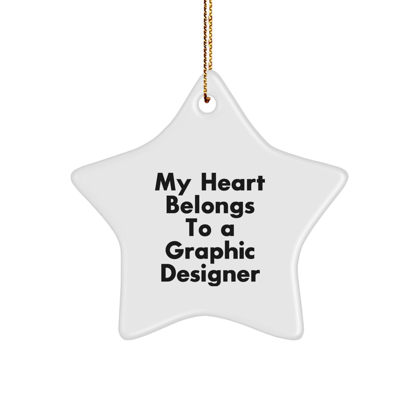 Funny Quote Graphic Designer Star Ornament, 'My Heart Belongs To A Graphic Designer' Gifts from Friends to Graphic Designers, Perfect Christmas Unique Gifts for Her Him - Image 1