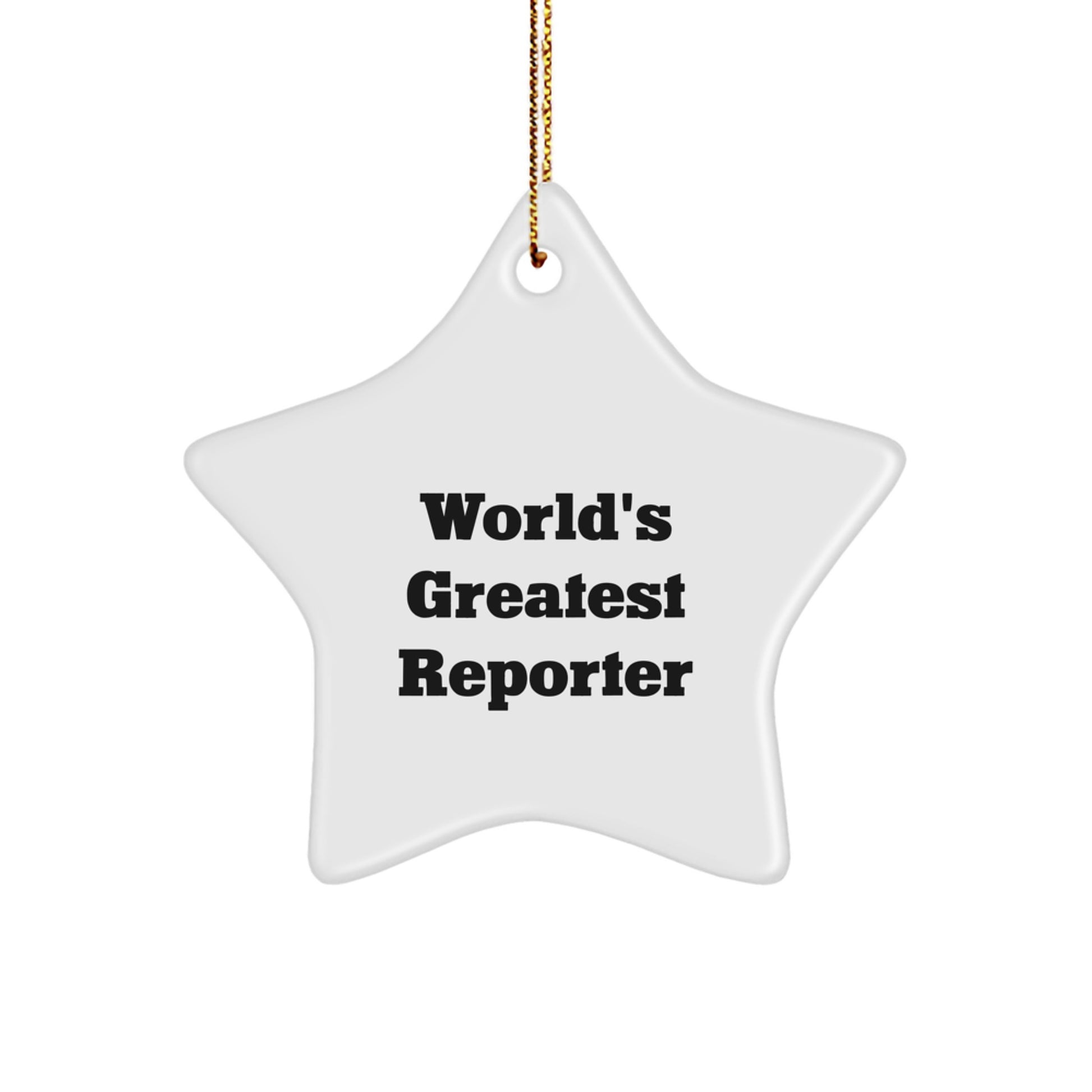 Funny Reporter Star Ornament, Gifts from Friends for World's Greatest Reporter, Christmas Unique Gifts for Men, Women, Christmas Ornaments - Image 1