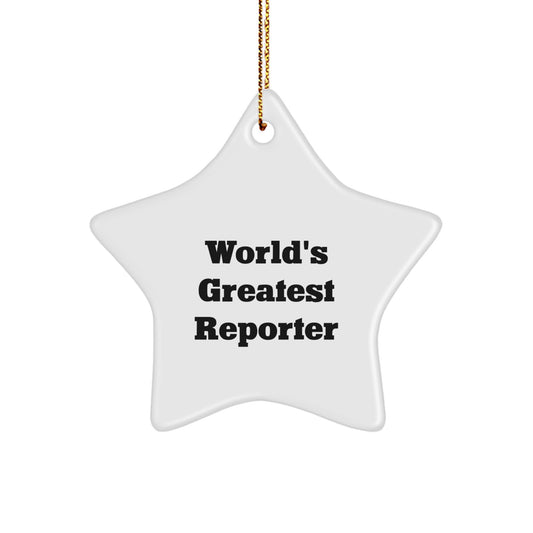Funny Reporter Star Ornament, Gifts from Friends for World's Greatest Reporter, Christmas Unique Gifts for Men, Women, Christmas Ornaments - Image 1