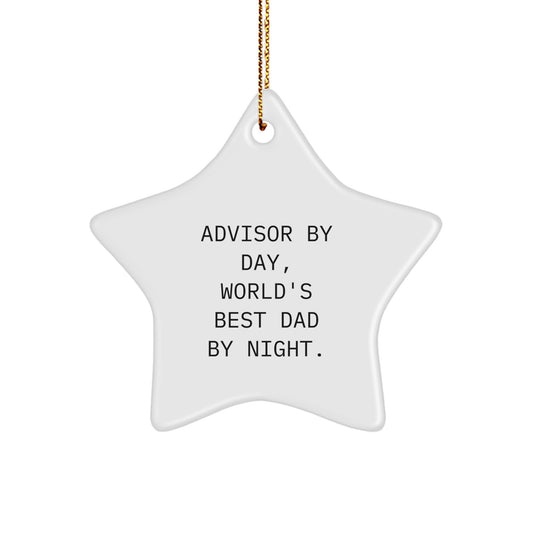 Funny Advisor Gifts: Star Ornament for World's Best Dad - 'Advisor By Day, World's Best Dad By Night.' - Gifts from Men for Christmas - Image 1