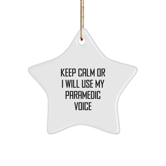 Funny Rescue Worker Star Ornament Gifts from Friends or Family for Rescue Worker Men or Women - Keep Calm Or I Will Use My Rescue Worker Voice - Image 1