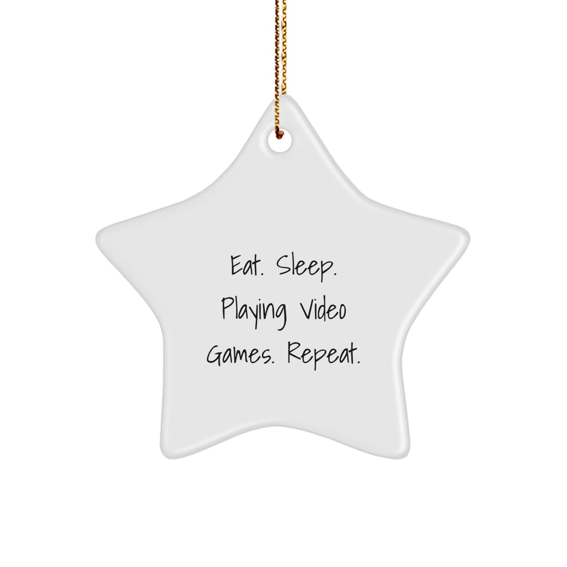 Funny Playing Video Games Gifts from Friends, Unique Star Ornament for Christmas, Eat. Sleep. Playing Video Games. Repeat. - Image 1