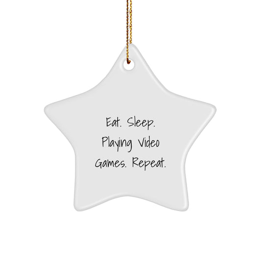 Funny Playing Video Games Gifts from Friends, Unique Star Ornament for Christmas, Eat. Sleep. Playing Video Games. Repeat. - Image 1