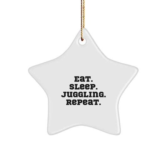 Juggling Enthusiasts' Funny Star Ornament Gifts from Men, Perfect for Juggling Lovers, Eat. Sleep. Juggling. Repeat. Friends and Family - Image 1