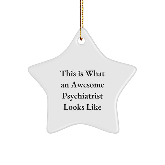 Funny Psychiatrist Gifts from Friends, 'This Is What An Awesome Psychiatrist Looks Like' Star Ornament, Perfect for Christmas - Image 1