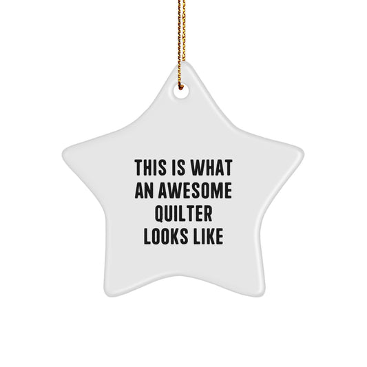 Funny Quilter Gifts from Friends to Awesome Quilters, This Is What an Awesome Quilter Looks Like, Star Ornament for Christmas - Image 1