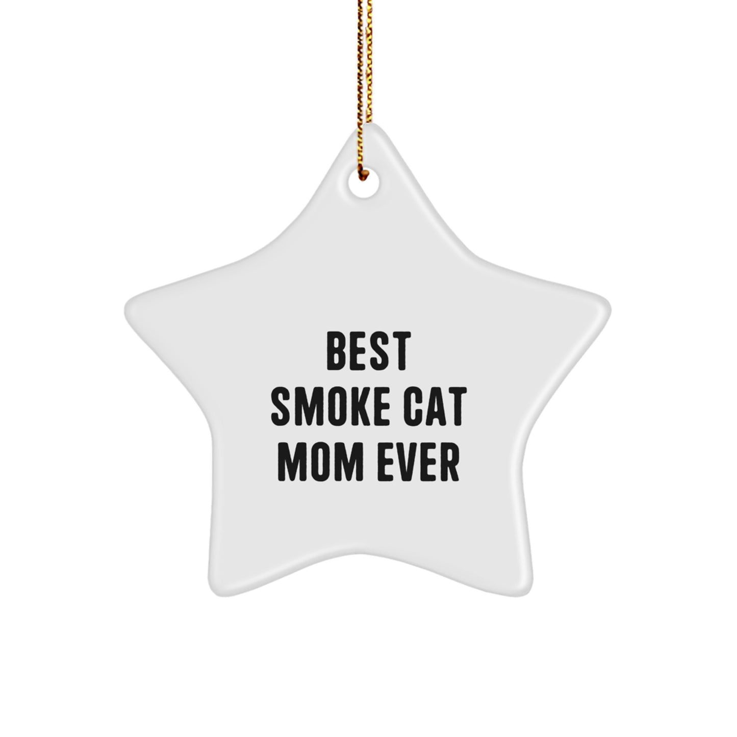 Funny Smoke Cat Mom Ever Gifts from Friends to Family - Star Ornament for Christmas - Image 1
