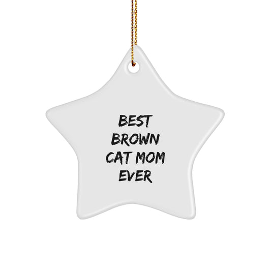 Funny Brown Cat Mom Gifts for Christmas - Star Ornament from Friends - Image 1