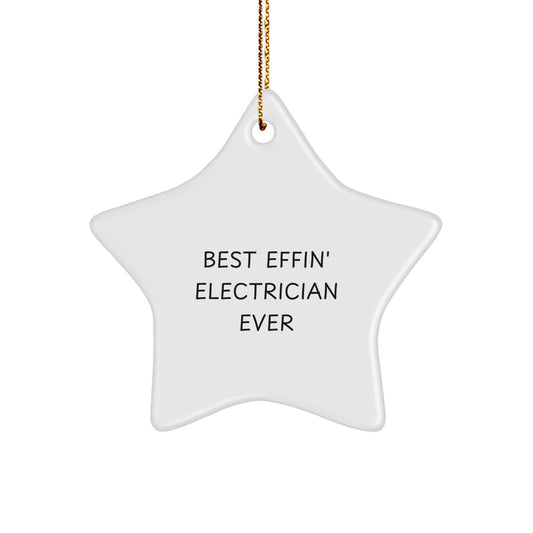 Funny Electrician Gifts from Men to Best Effin' Electrician Ever, Star Ornament for Electrician, Christmas Unique Gifts - Image 1