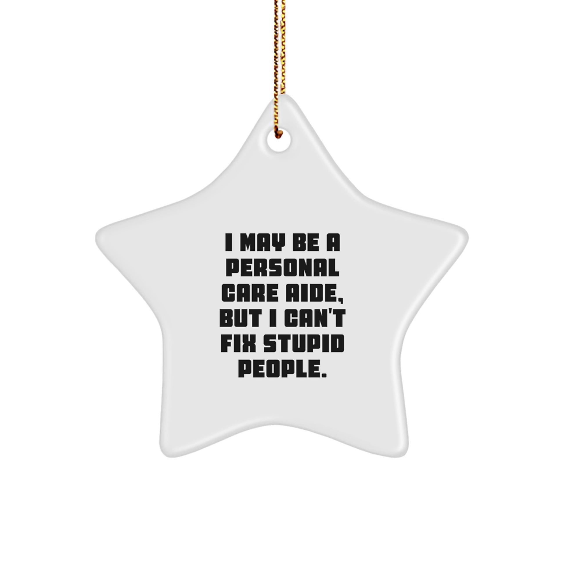 Funny Star Ornament Gifts from Men to Personal Care Aides, Perfect Christmas Unique Gifts for Women, Coworkers, Friends, Family, and More, Inspirational Quote - Image 1