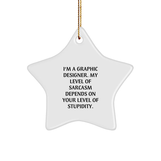 Funny Graphic Designer Gifts for Him or Her, Sassy Star Ornament with Gold Cord, Christmas Unique Gifts from Friends, Family, or Coworkers - Image 1