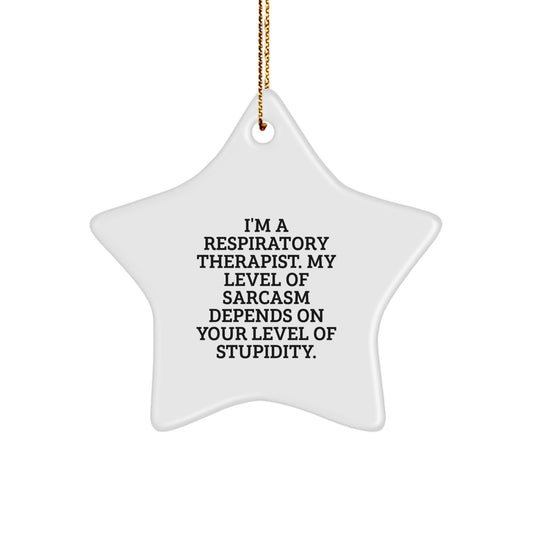 Funny Respiratory Therapist Gifts, Sarcasm Quotes Star Ornament, Inspirational Christmas Decor, Gifts from Coworkers to Respiratory Therapist, Unique Holiday Ornament for Men or Women Friends Family - Image 1