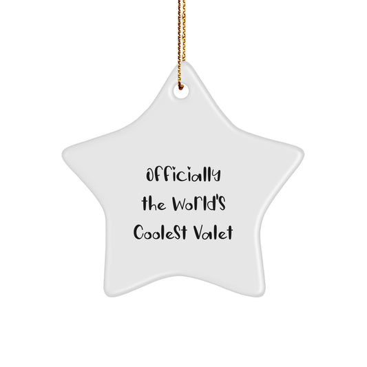 Valet Gifts from Friends - Officially The World's Coolest Valet Star Ornament, Funny Quote, Christmas Decorations - Image 1
