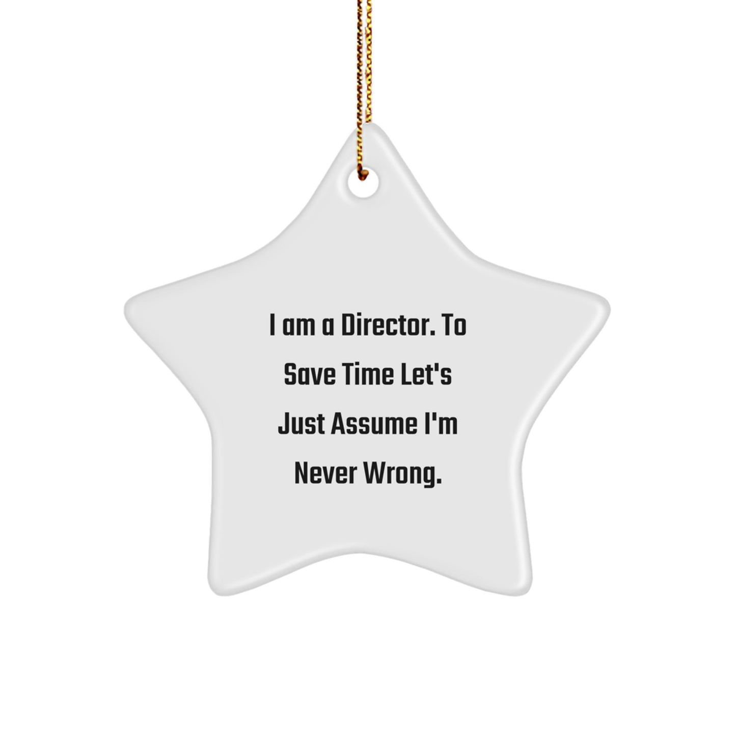 Funny Director Quote Star Ornament, Gifts from Men to Director Friends, for Christmas Unique Gifts - Image 1