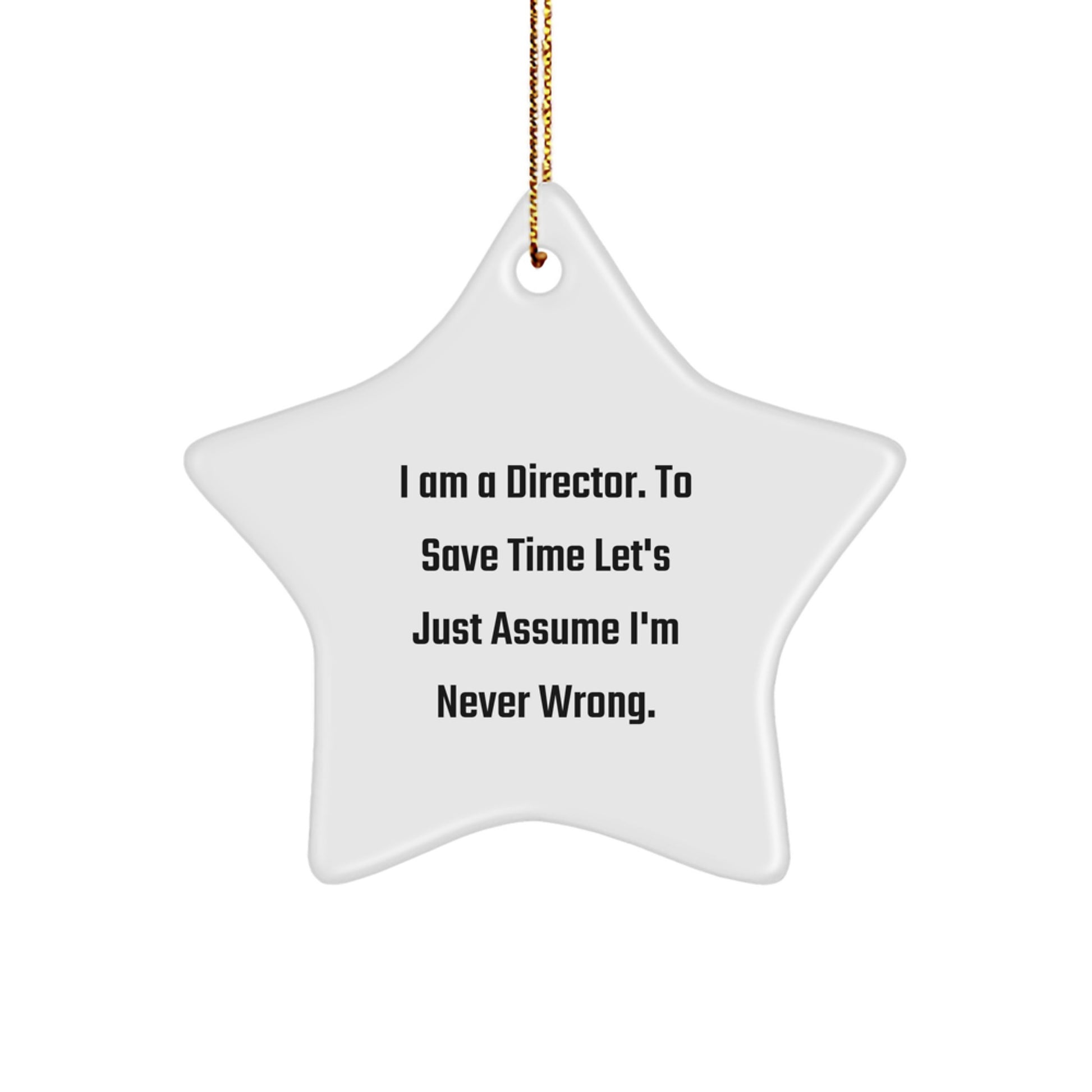 Funny Director Quote Star Ornament, Gifts from Men to Director Friends, for Christmas Unique Gifts - Image 1