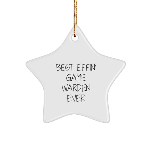 Funny Game Warden Gifts, Star Ornament Quote - Best Effin' Game Warden Ever, Christmas Unique Gifts for Men, Women, Friends, Family, Gifts from Loved Ones - Image 1
