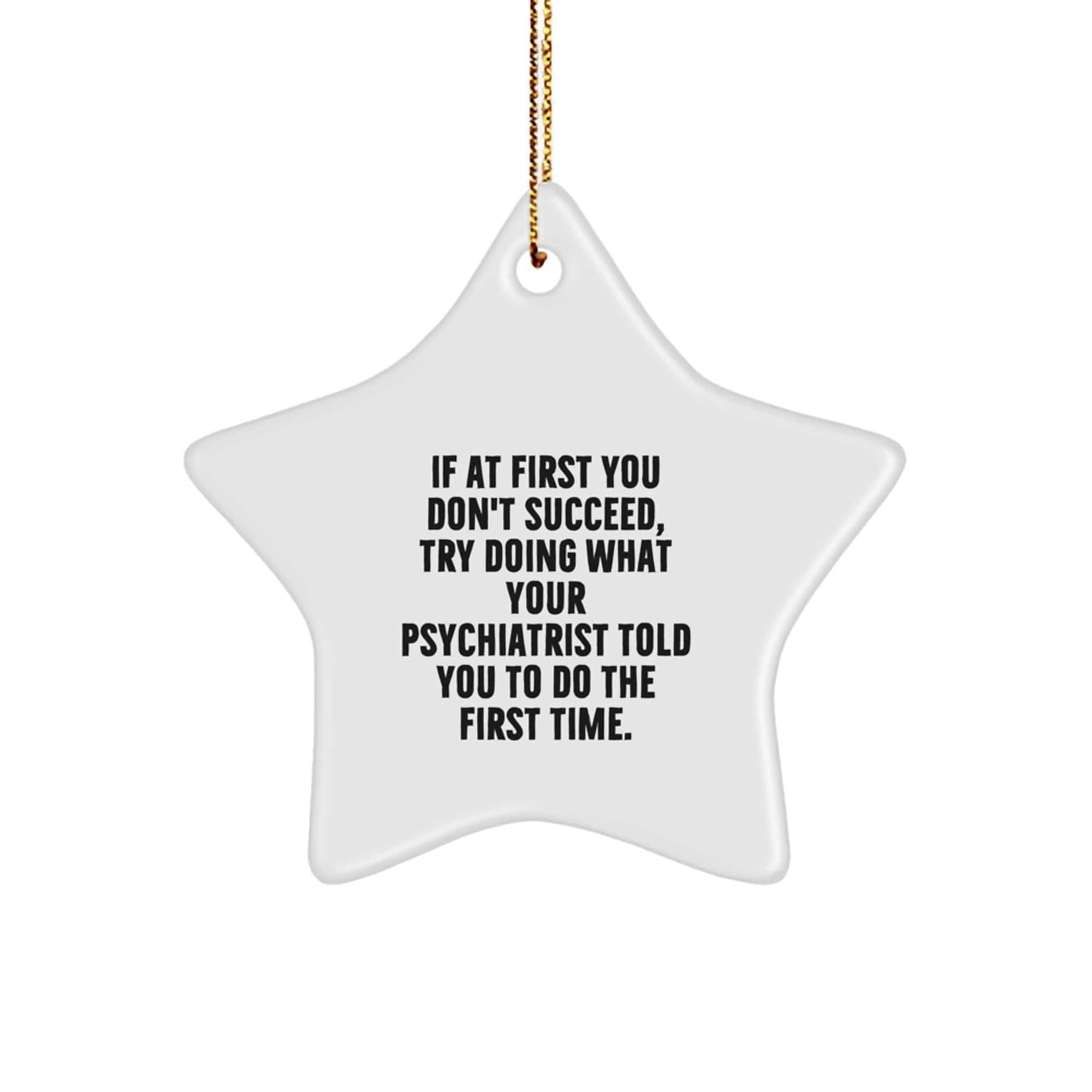 Funny Psychiatrist Star Ornament Gifts from Friends for Christmas, Star Shaped MDF Decorations, Inspirational Quote, Gifts for Psychiatrist Men Women Family - Image 1