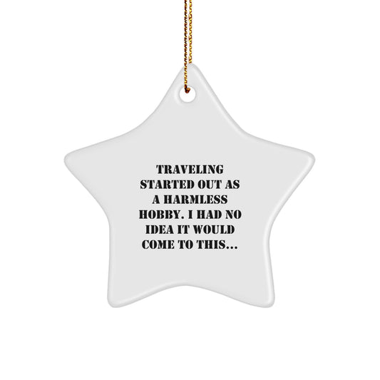Funny Traveling Star Ornament - Gifts from Friends and Family for Traveling Lovers on Christmas Unique Gift - Image 1