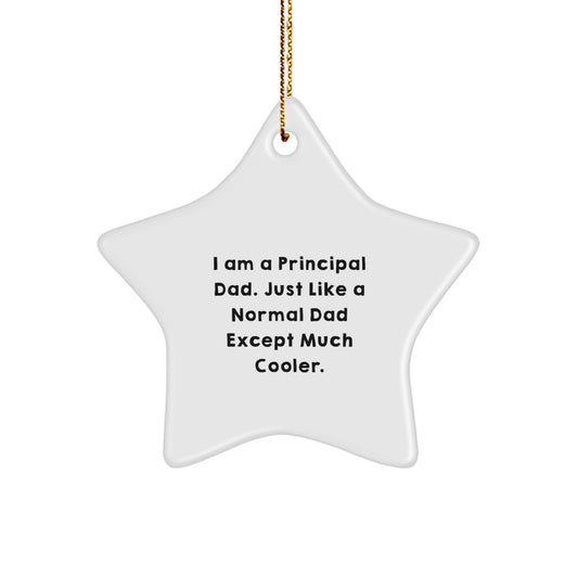 Funny Principal Dad Gifts - Star Ornament for Christmas, 'I Am A Principal Dad...' - Image 1