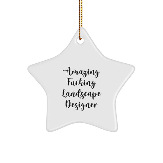 Funny Landscape Designer Gifts from Friends, 'Amazing F--king Landscape Designer', Star Ornament for Christmas - Image 1
