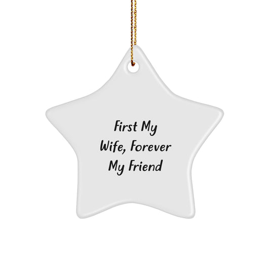 Wife Gift Ideas, First My Wife, Forever My Friend Star Ornament, Christmas Unique Gifts from Men to Wife - Image 1