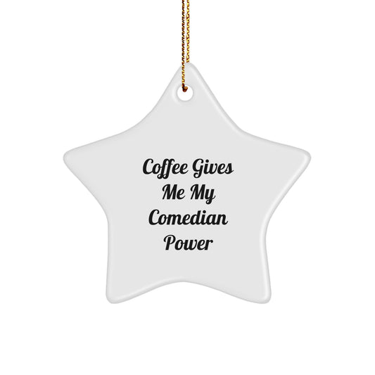 Funny Comedian Star Ornament, Gifts from Friends and Family, Comedian Power Christmas Unique Decorations, Comedian Gifts for Comedian Men and Women - Image 1